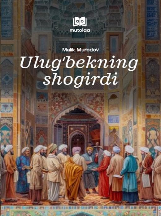 Muqova: Ulugʻbekning shogirdi