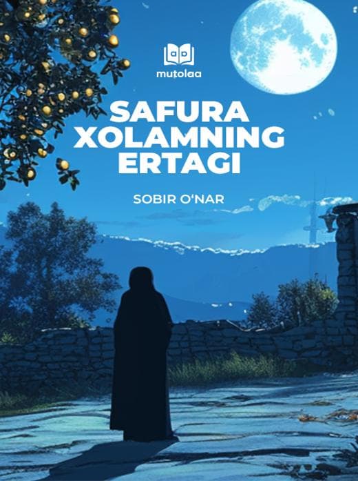 Muqova: Safura xolamning ertagi