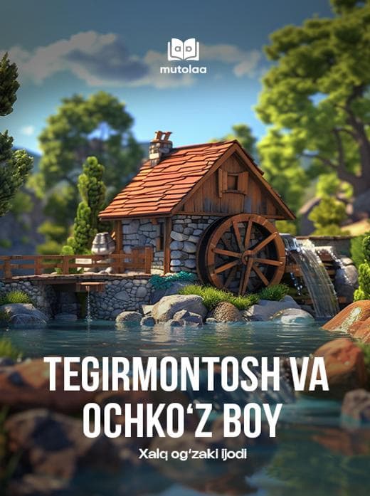 Muqova: Tegirmontosh va ochkoʻz boy