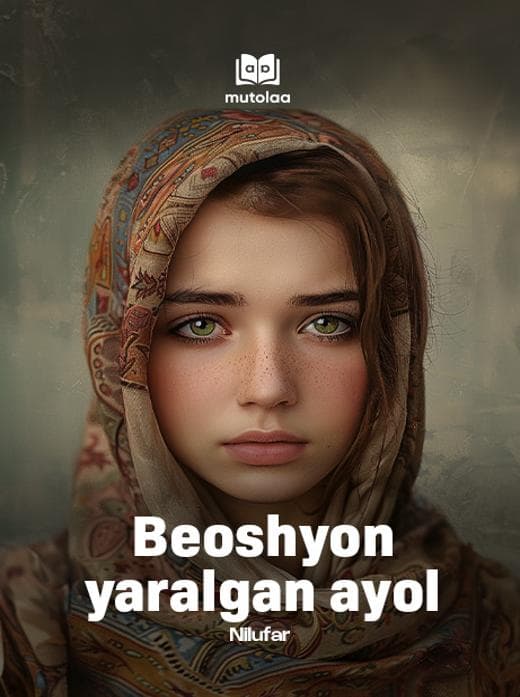 Muqova: Beoshyon yaralgan ayol
