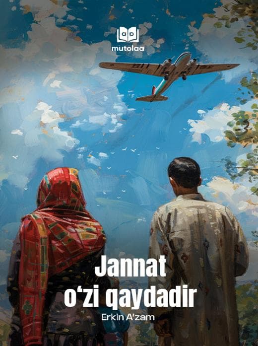 Muqova: Jannat oʻzi qaydadir?