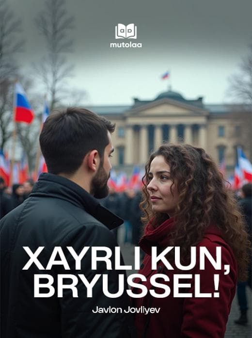 Muqova: Xayrli kun, Bryussel!