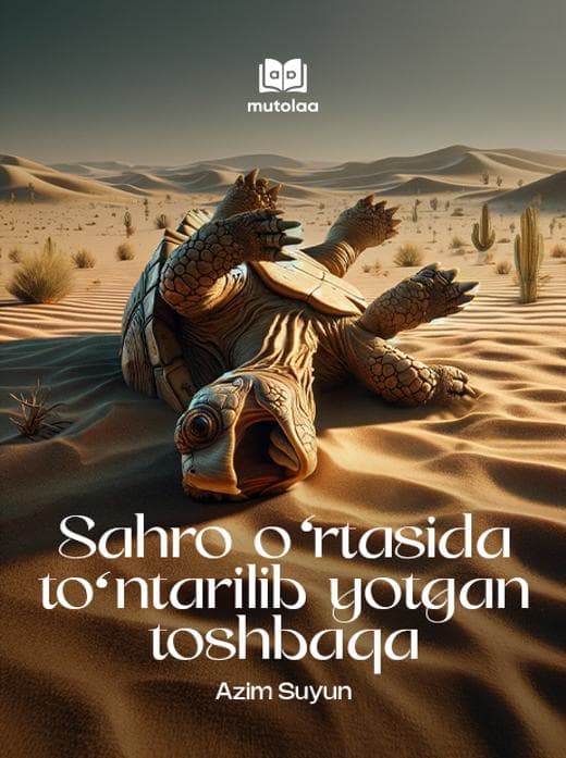 Muqova: Sahro oʻrtasida toʻntarilib yotgan toshbaqa