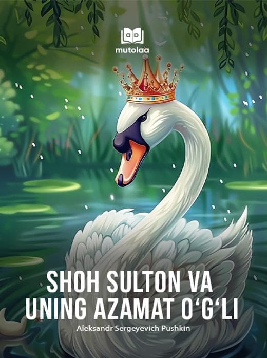 Muqova: Shoh Salton va uning azamat oʻgʻli botir Gvidon hamda oqqush beka haqida ertak