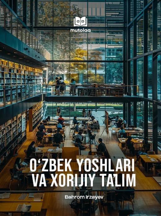 Muqova: Oʻzbek yoshlari va xorijiy taʼlim