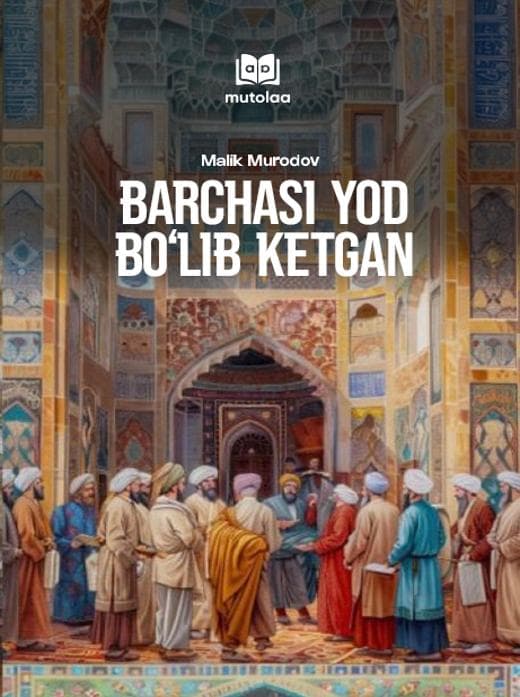 Muqova: Barchasi yod boʻlib ketgan