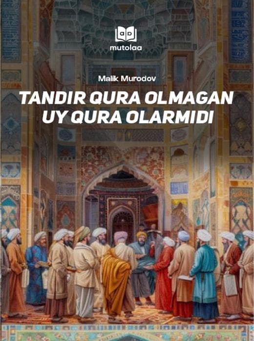 Muqova: Tandir qura olmagan uy qura olarmidi