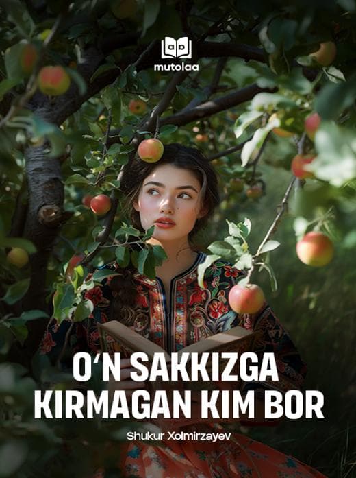 Muqova: Oʻn sakkizga kirmagan kim bor
