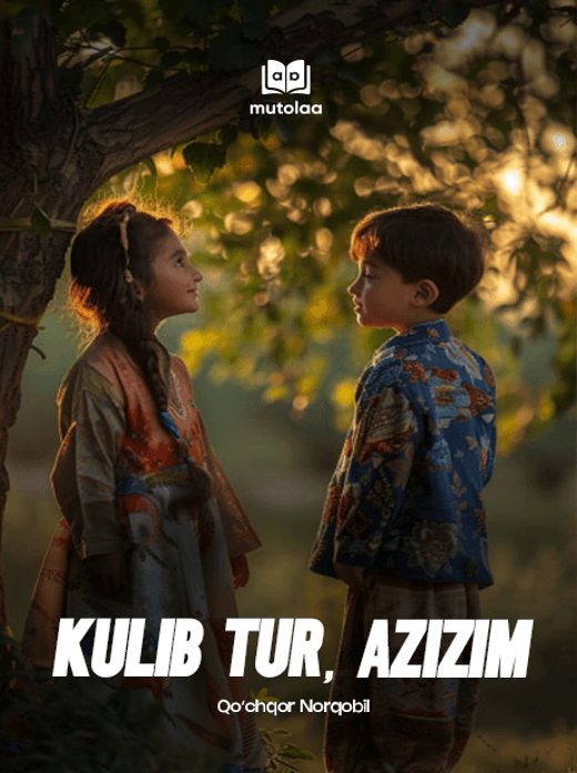 Muqova: Kulib tur, azizim (qissalar)