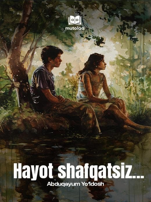 Muqova: Hayot shafqatsiz...