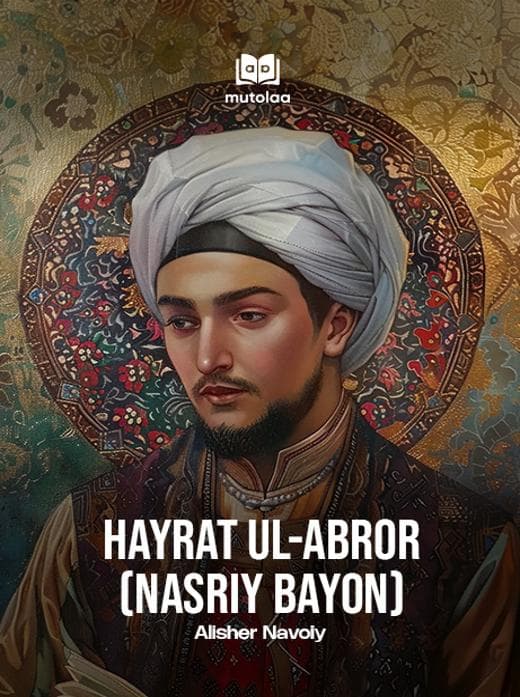 Muqova: Hayrat ul-abror (nasriy bayon)