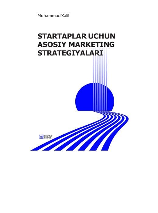 Muqova: Startaplar uchun asosiy marketing strategiyalari