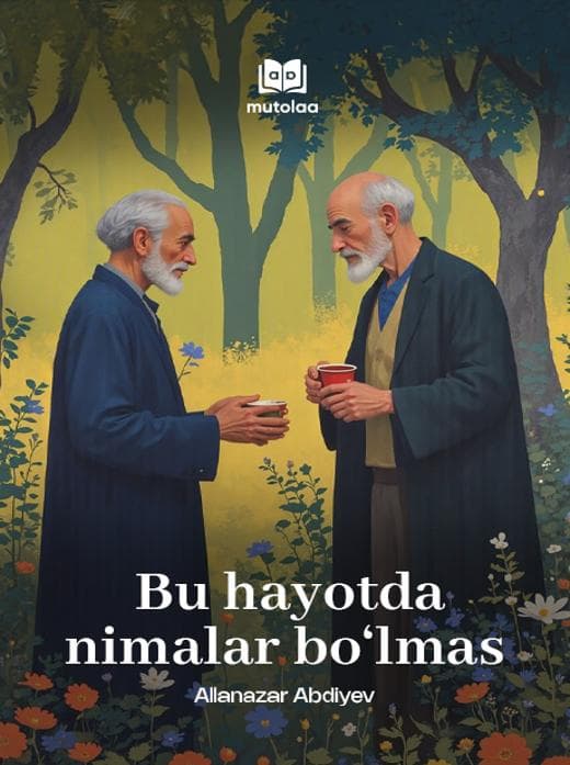 Muqova: Bu hayotda nimalar boʻlmas