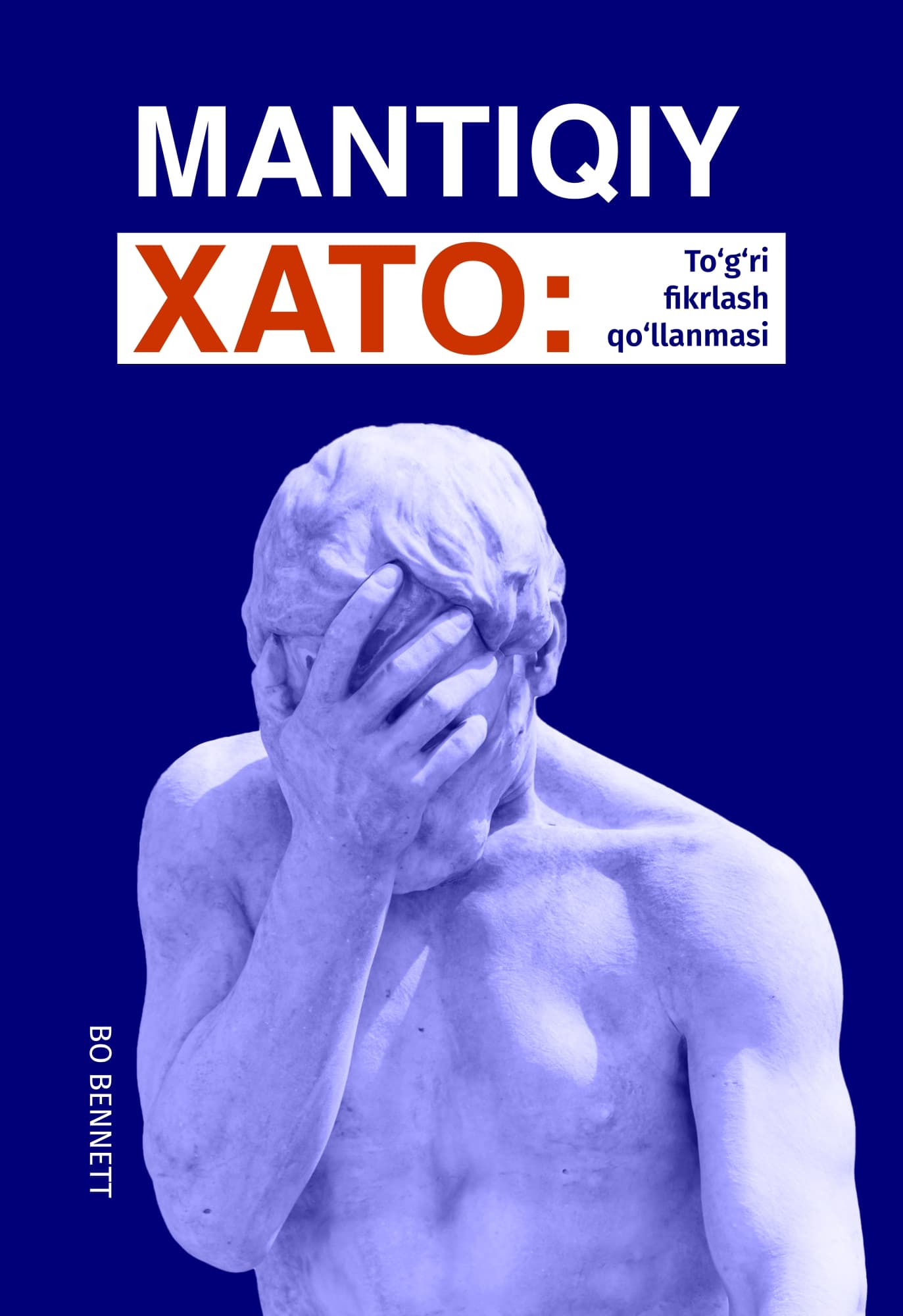 Muqova: Mantiqiy xato: toʻgʻri fikrlash qoʻllanmasi