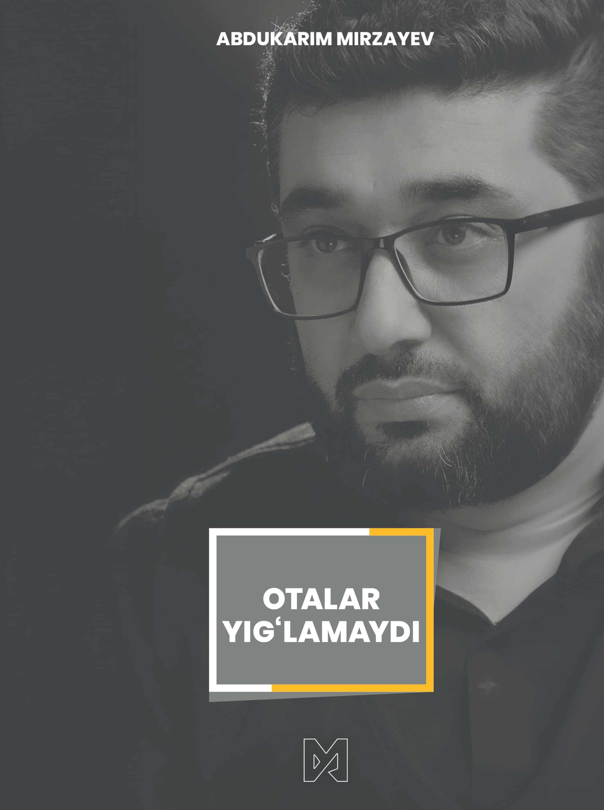 Muqova: Otalar yig‘lamaydi