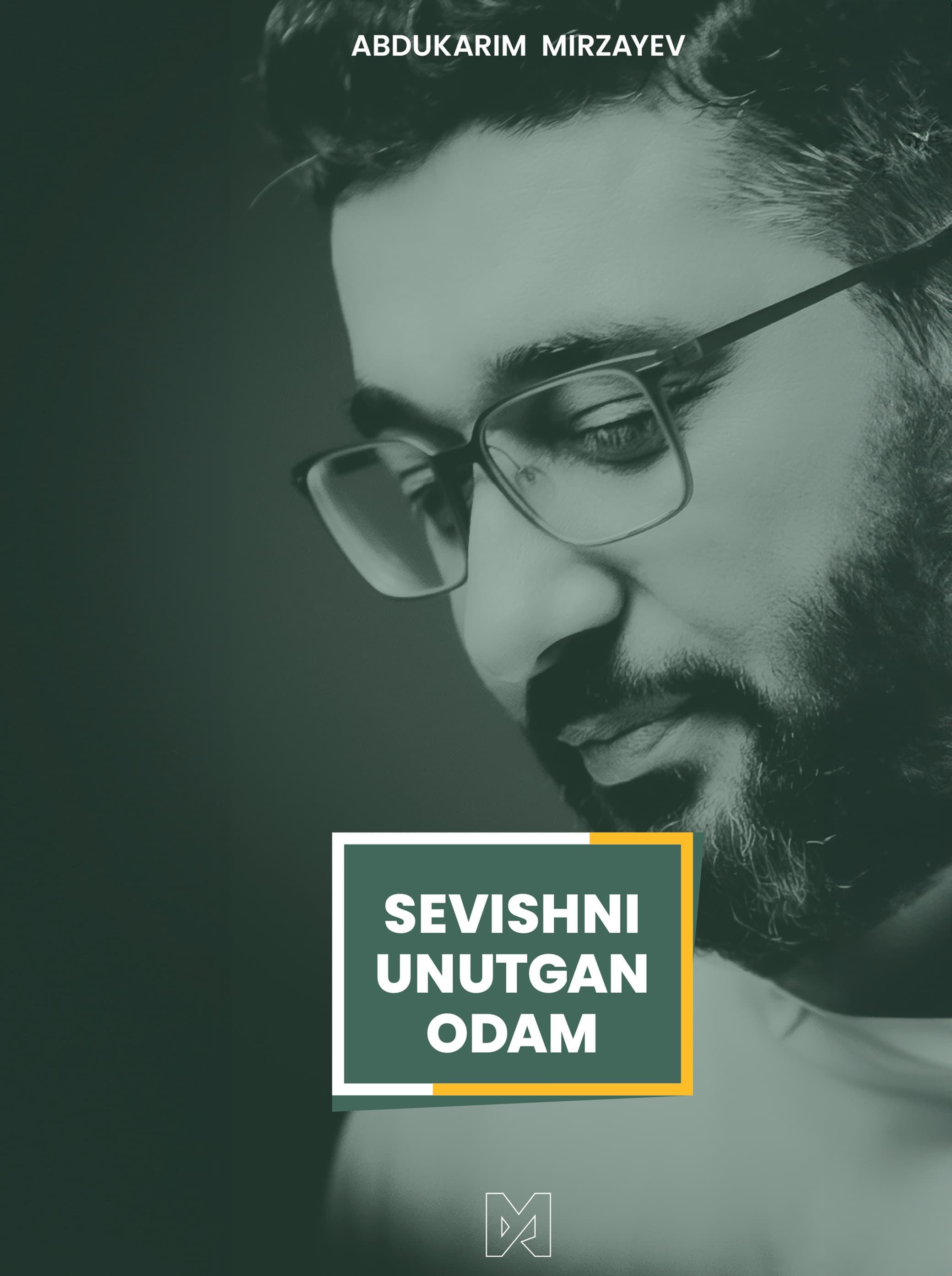 Muqova: Sevishni unutgan odam