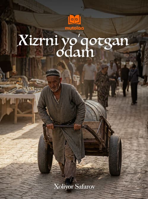 Muqova: Xizrni yoʻqotgan odam