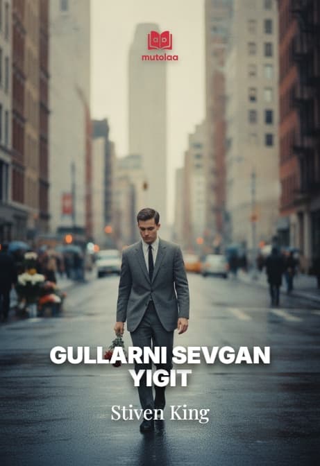 Muqova: Gullarni sevgan yigit