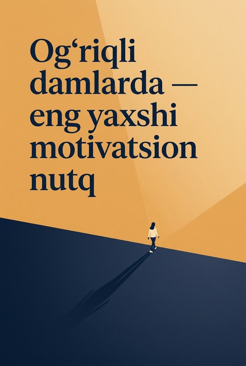 Muqova: Og‘riqli damlarda — eng yaxshi motivatsion nutq