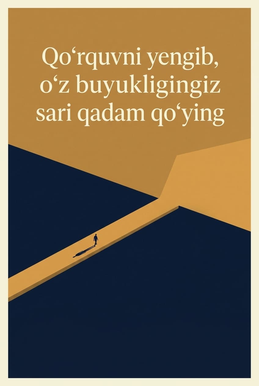 Muqova: Qo‘rquvni yengib, o‘z buyukligingiz sari qadam qo‘ying